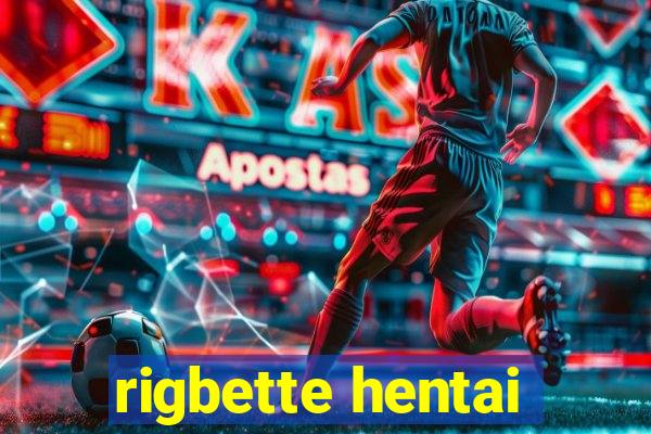 rigbette hentai